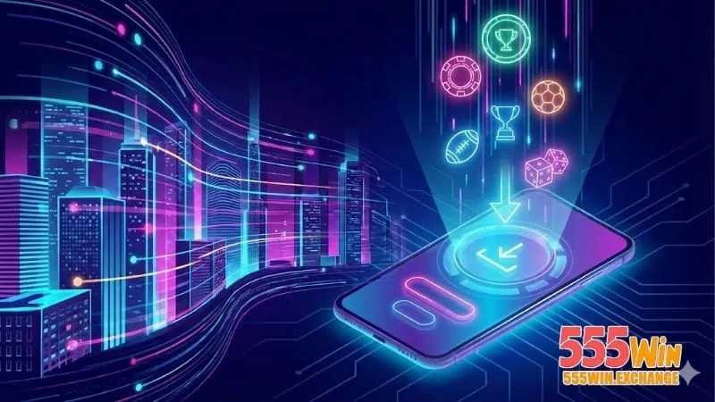 huong-dan-chi-tiet-quy-trinh-tai-app-555win